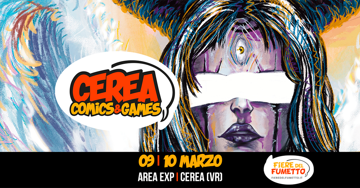 Cerea Comics&Games 2024: la fiera della cultura pop invade Area Exp